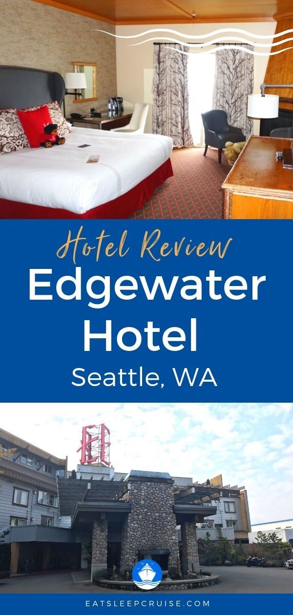 Review of Edgewater Hotel in Seattle