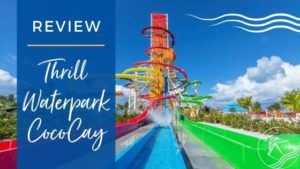 Thrill Waterpark at CocoCay Review Feature