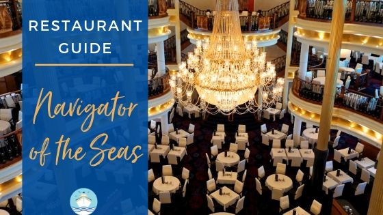 Navigator of the Seas Restaurant Guide