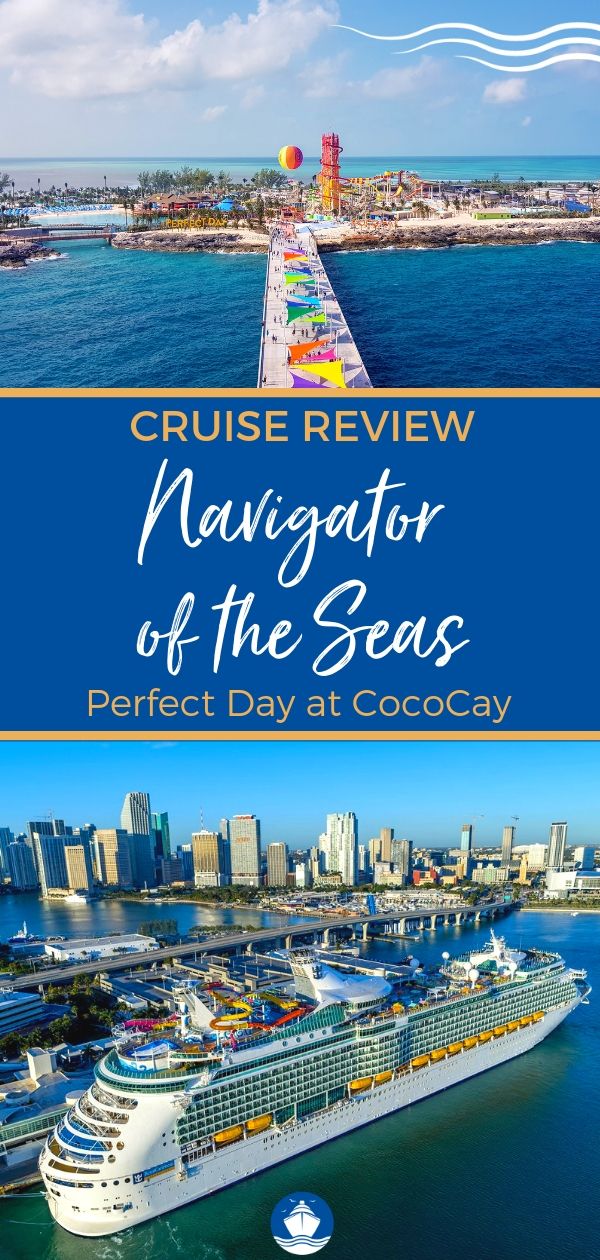 Navigator of the Seas Bahamas and Perfect Day Cruise