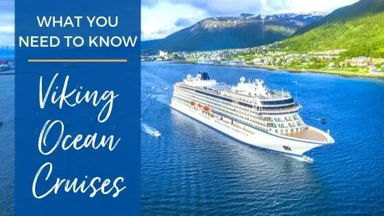 What You Need to Know Before Taking a Viking Ocean Cruise