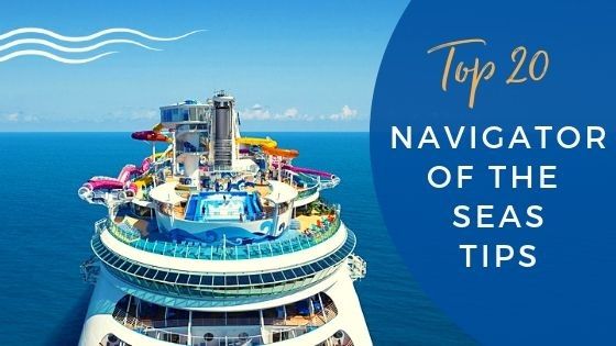 Navigator of the Seas Cruise Tips