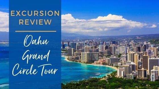 Oahu Grand Circle Tour Review In Hawaii Eatsleepcruisecom