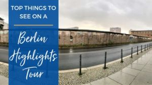 Things to See Berlin Highlights Tour