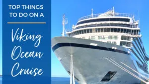 Top Things to Do on a Viking Ocean Cruise