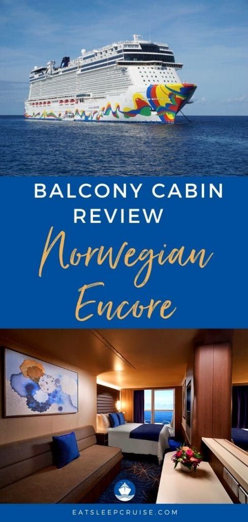 Norwegian Encore Balcony Cabin Review - EatSleepCruise.com