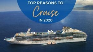 Top Reasons to Cruise in 2020