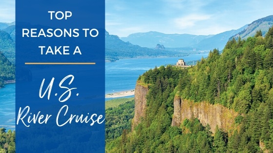Reasons to take a US River Cruise