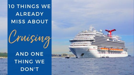 Things We Already Miss About Cruising