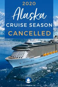 Alaska Cruise Season 2020 Cancellations