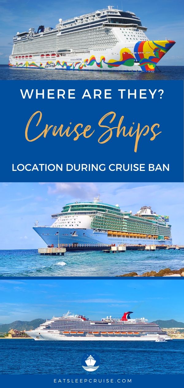 Cruise Ships Located During Travel Ban