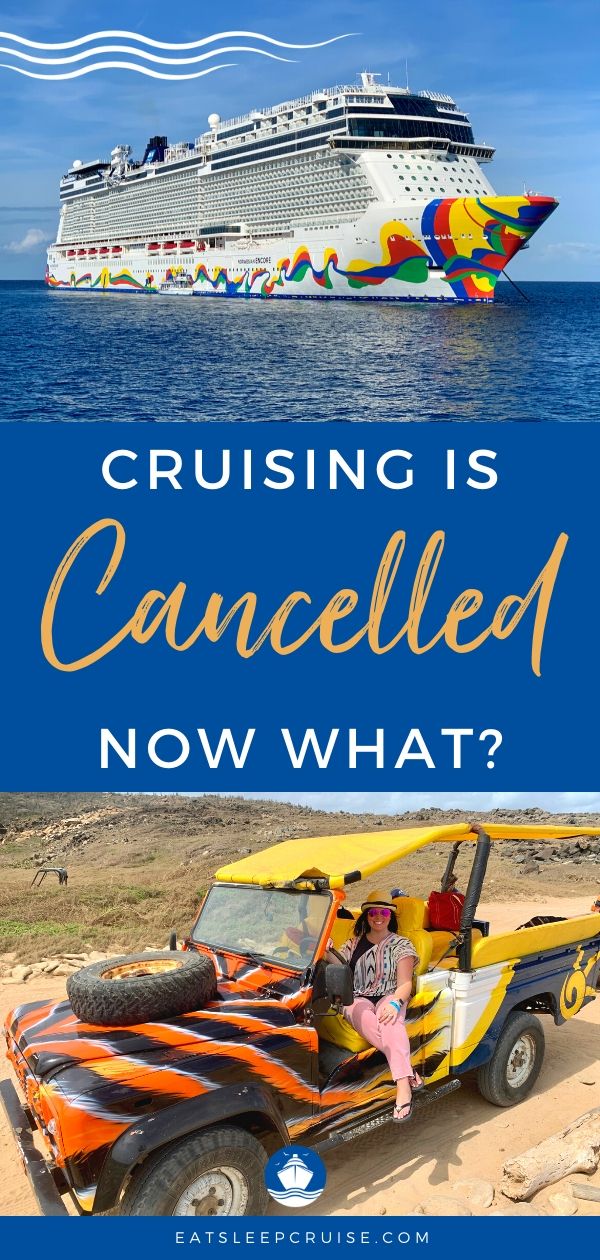 cruising is cancelled now what