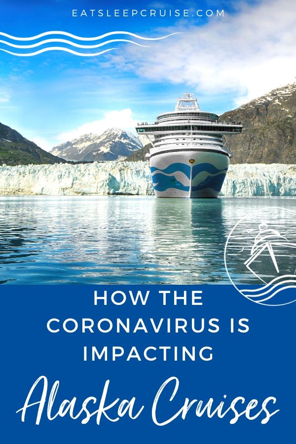 How the Coronavirus is Impacting the Alaska Cruise Season