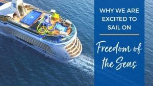 Excited to Sail on Freedom of the Seas