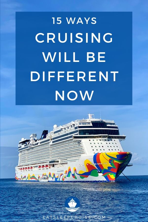 15 Ways Cruising Will Be Different Now