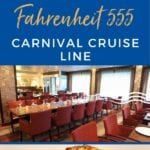 Carnival Fahrenheit 555 Restaurant Review - EatSleepCruise.com