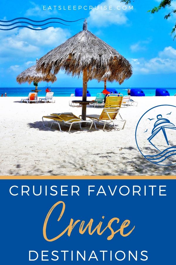 Cruisers Share Their Favorite Cruise Destinations
