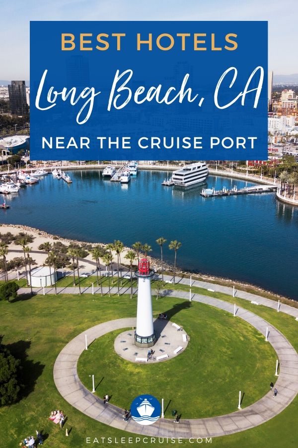 Best Hotels Long Beach Cruise Port