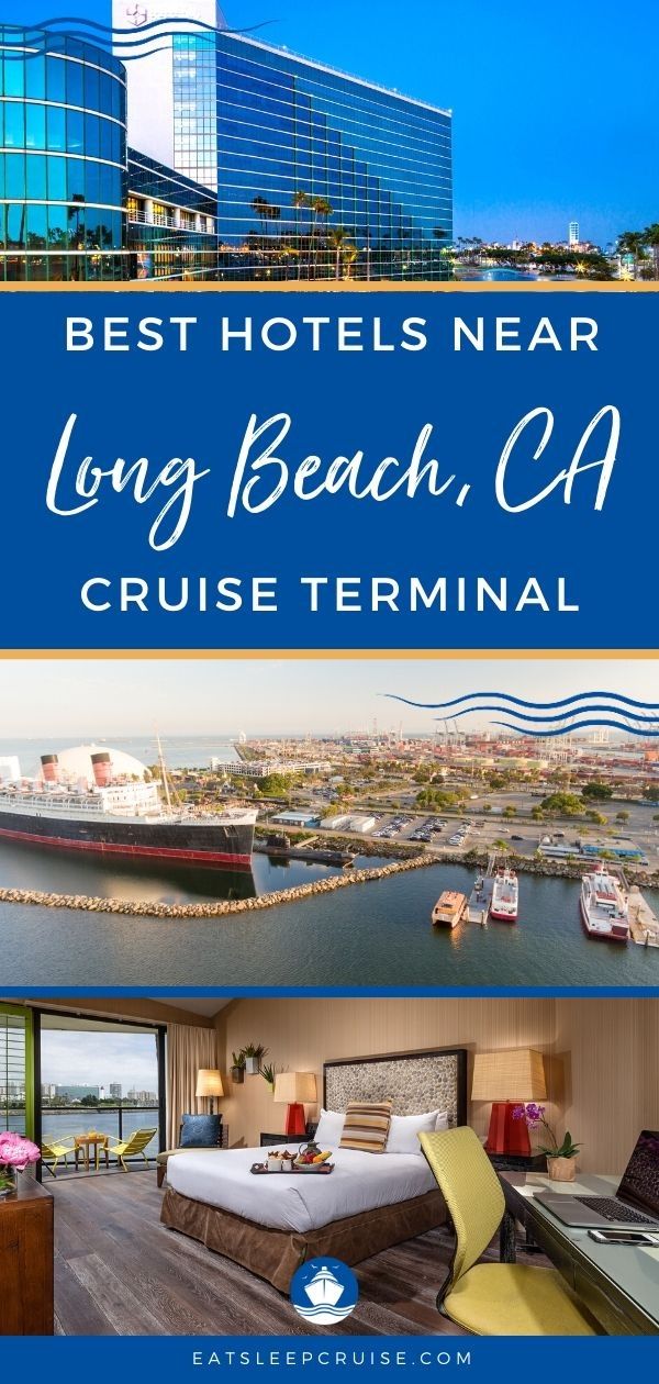 Best Hotels Near Long Beach CA Cruise Terminal