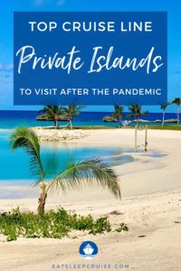 Top Cruise Line Private Islands to Visit After the Pandemic