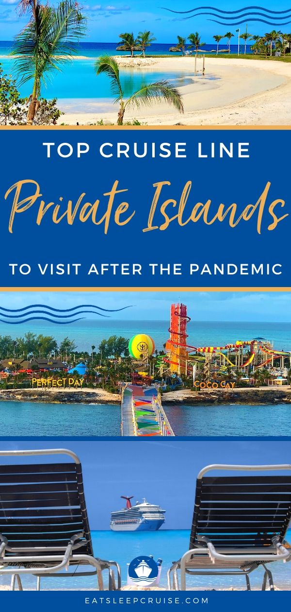 Top Cruise Line Private Islands to Visit After the Pandemic