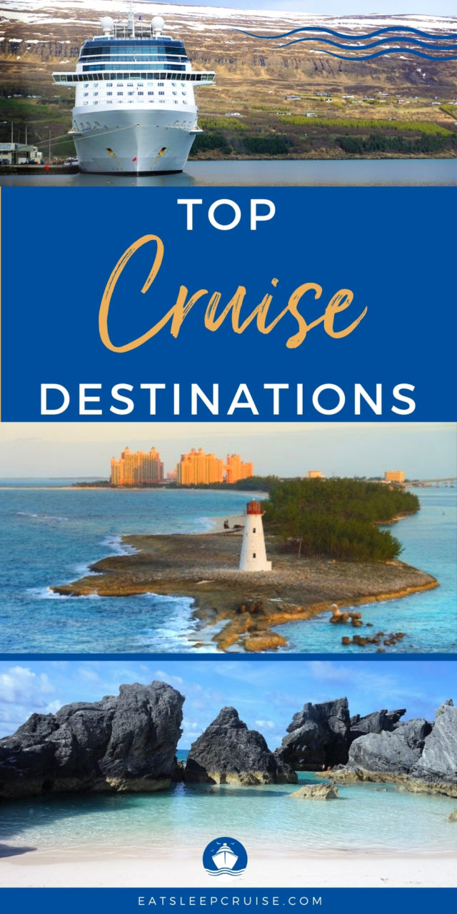 Top Cruise Destinations You Need to Visit Eat Sleep Cruise