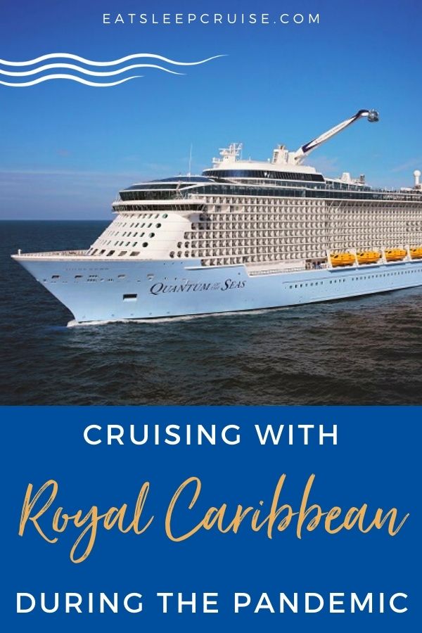 Cruising with Royal Caribbean during the Pandemic