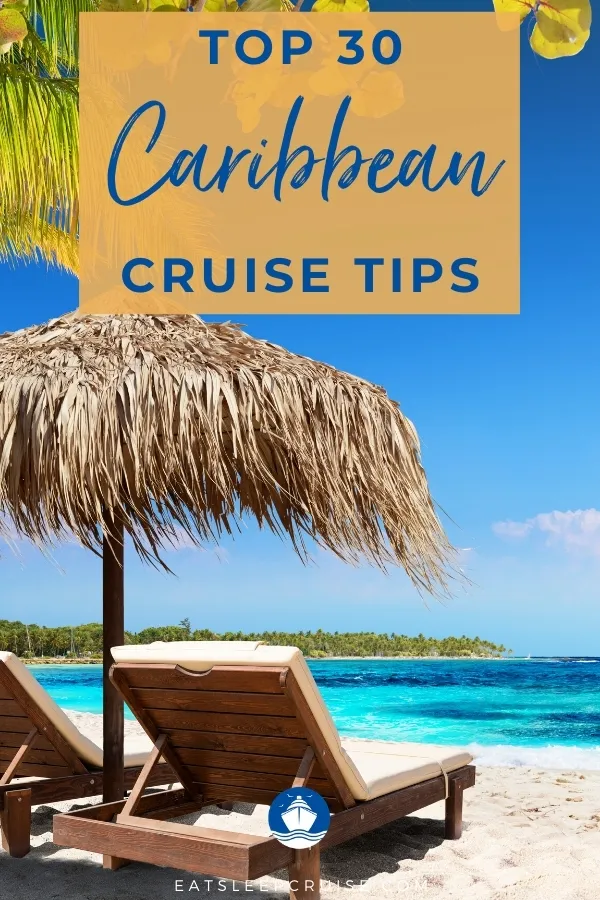 Top 30 Caribbean Cruise Tips - EatSleepCruise.com