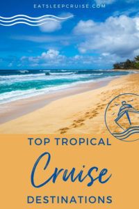 Best Tropical Cruise Vacations