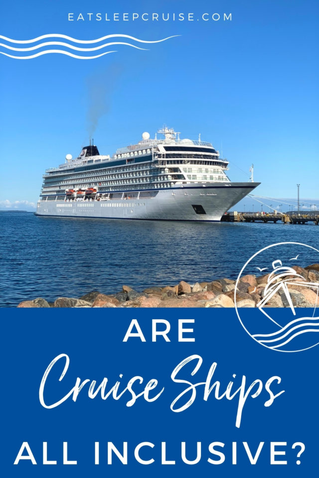 Are Cruise Ships All Inclusive? | EatSleepCruise.com