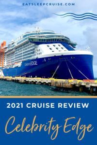 Celebrity Edge Cruise Review 2021