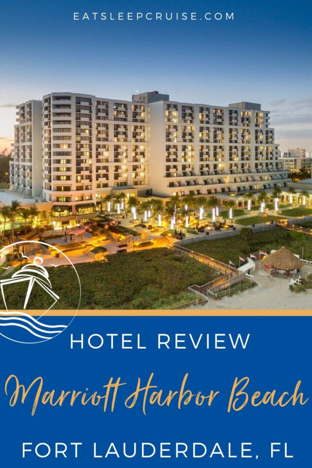 Marriott Harbor Beach Resort Hotel Review 2021 Eat Sleep Cruise