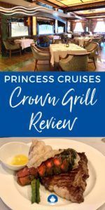 Princess Cruises Crown Grill Resview