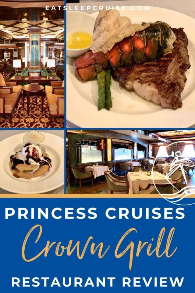 Princess Cruises Crown Grill Review - Eat Sleep Cruise