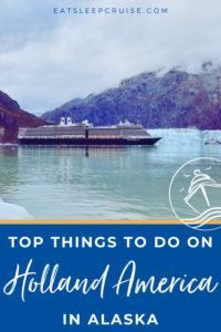 Top Things to Do on Holland America Line in Alaska