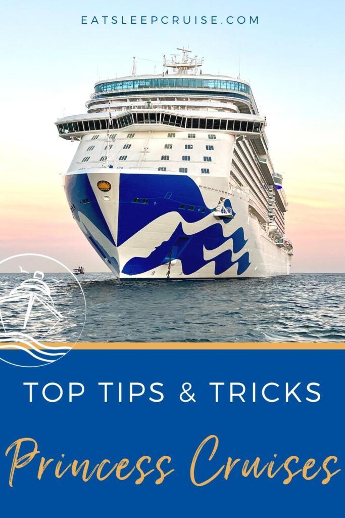 Princess Cruises Tips And Tricks (1) - EatSleepCruise.com