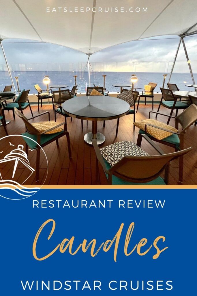 Windstar Cruises Candles Restaurant Review Eat Sleep Cruise