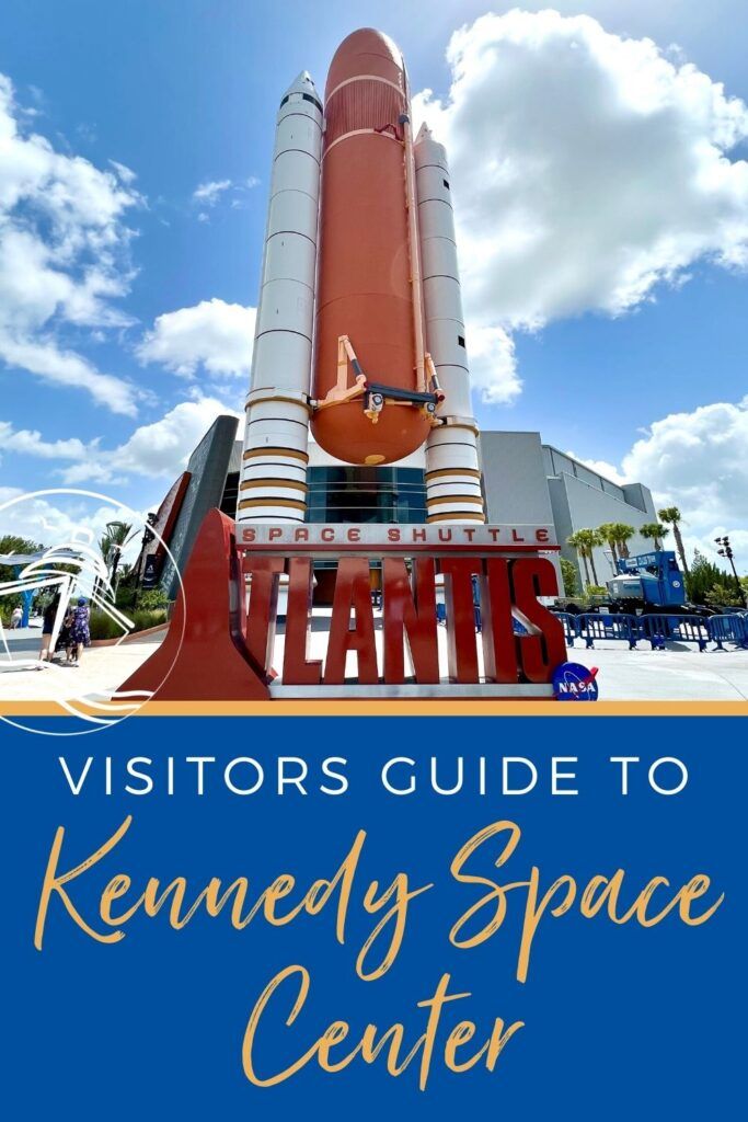 Tips for Visiting the Kennedy Space Center Visitors Complex (2022)