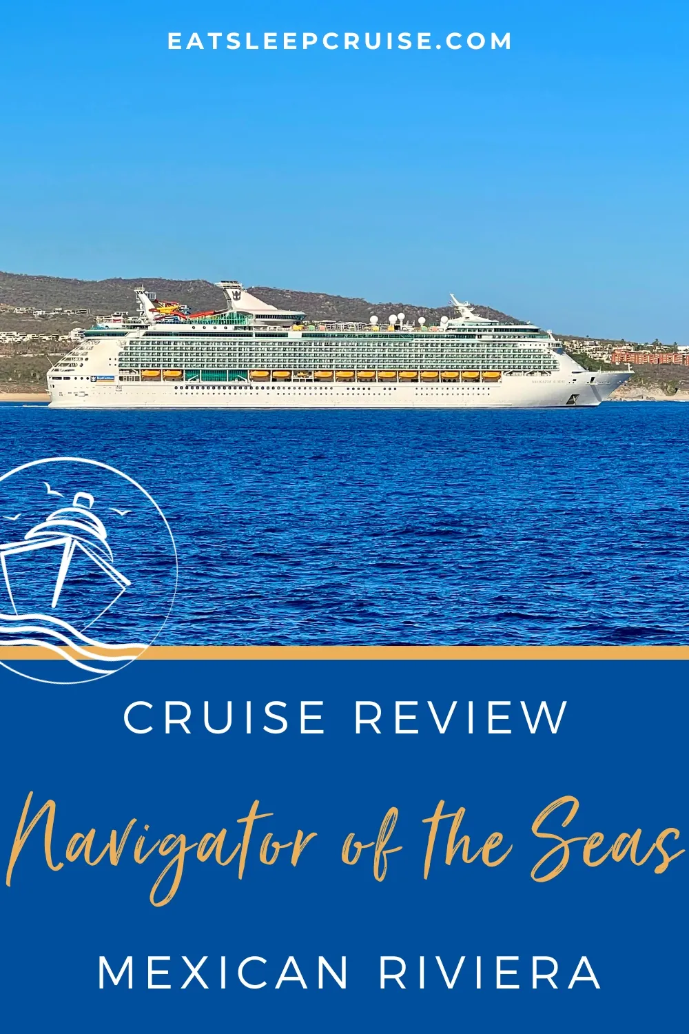 Navigator of the Seas Mexican Riviera Cruise Review