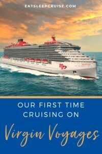 Our First Time Cruising Virgin Voyages
