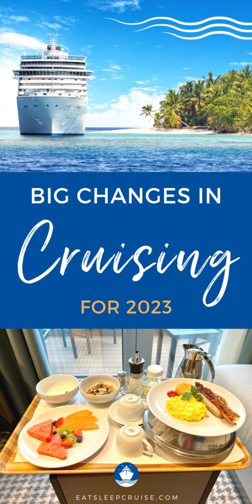 The 8 Big Changes to Cruising in 2023