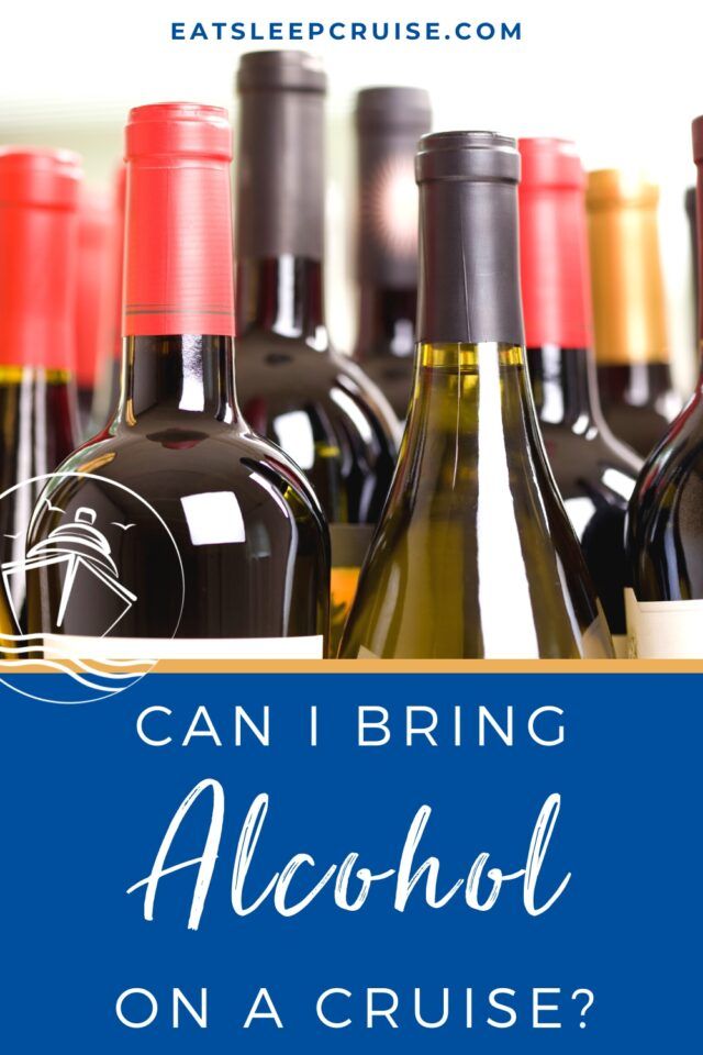 Can You Bring Alcohol on a Cruise? Everything You Need to Know