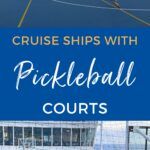 cruise ships with pickleball courts 1 EatSleepCruise com