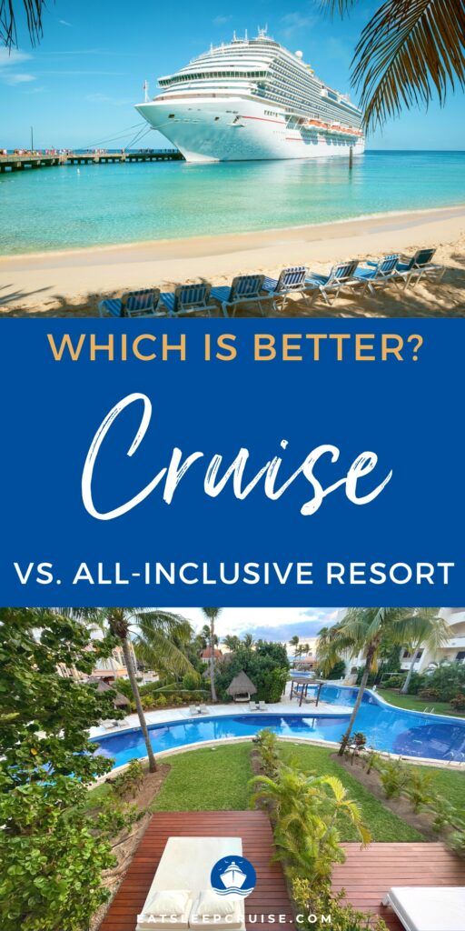 Cruise Vs. All-Inclusive Resort: Which is Better?