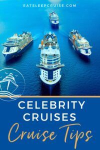 Our Expert Celebrity Cruises Tips And Tricks You Need To Know!