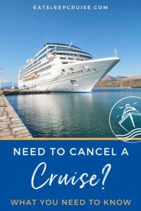 Need to Cancel a Cruise? Here's Everything You Need to Know