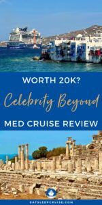Worth 20K? Our Celebrity Beyond Mediterranean Cruise Review