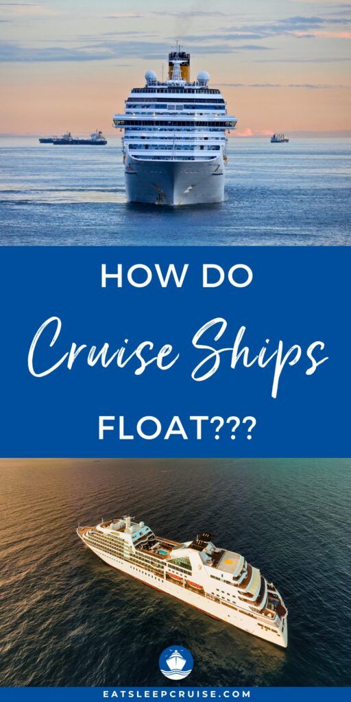 How Do Cruise Ships Float?