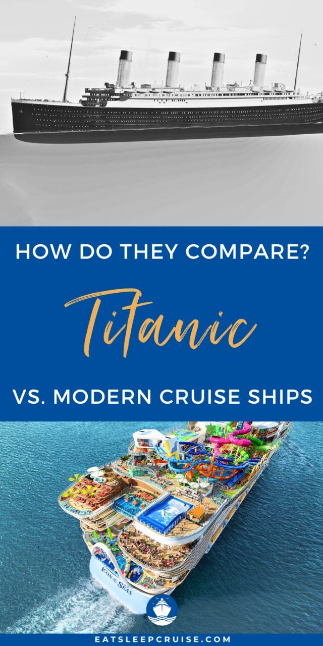 How The Titanic Compares To Modern Cruise Ships