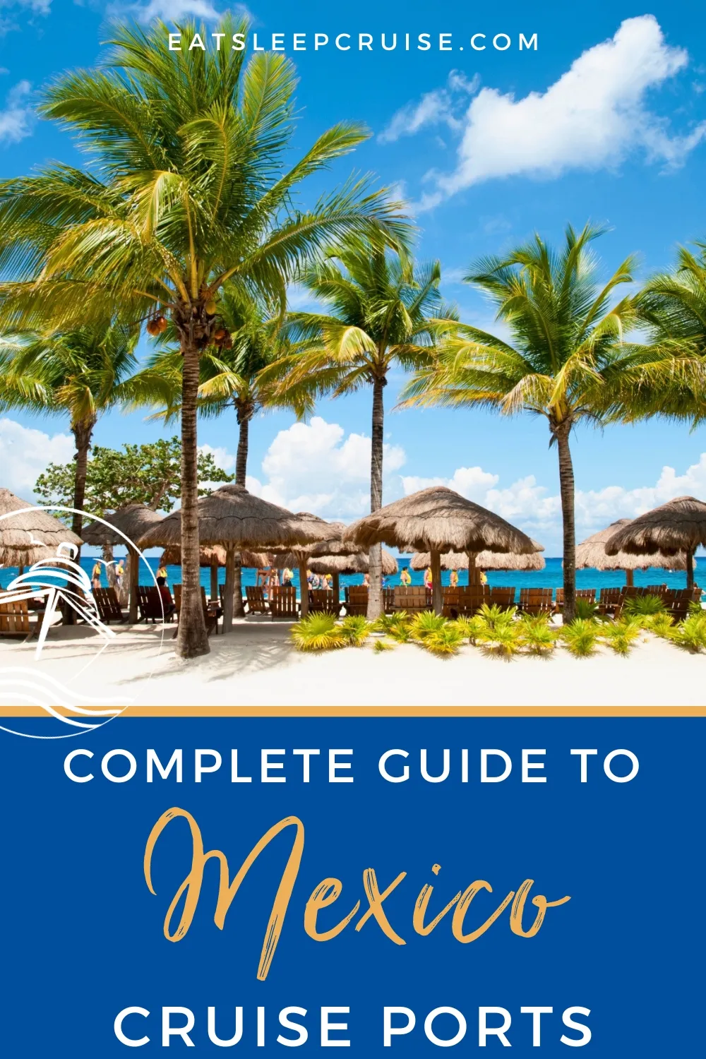Complete Guide to All the Cruise Ports in Mexico